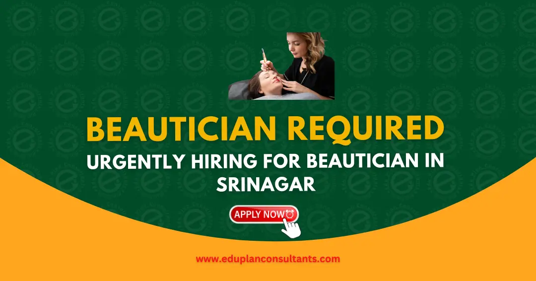 Edu Plan Consultants - Beautician Job Vacancy in Srinagar | Glamero Beauty Hub Hiring
