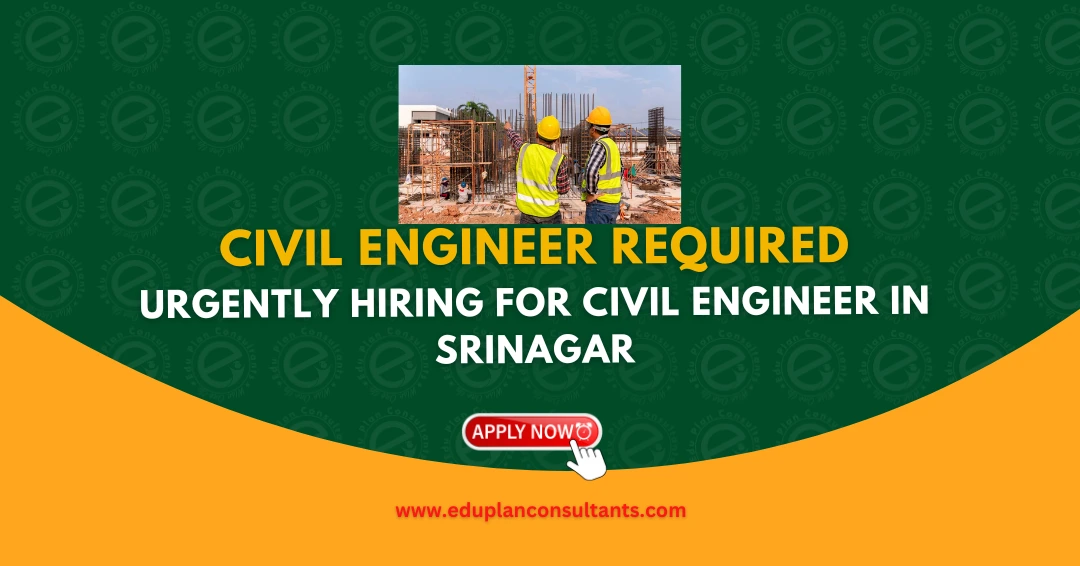 Edu Plan Consultants - Civil Engineer Job in Srinagar | 3+ Years Experience | Hiring Now 2026
