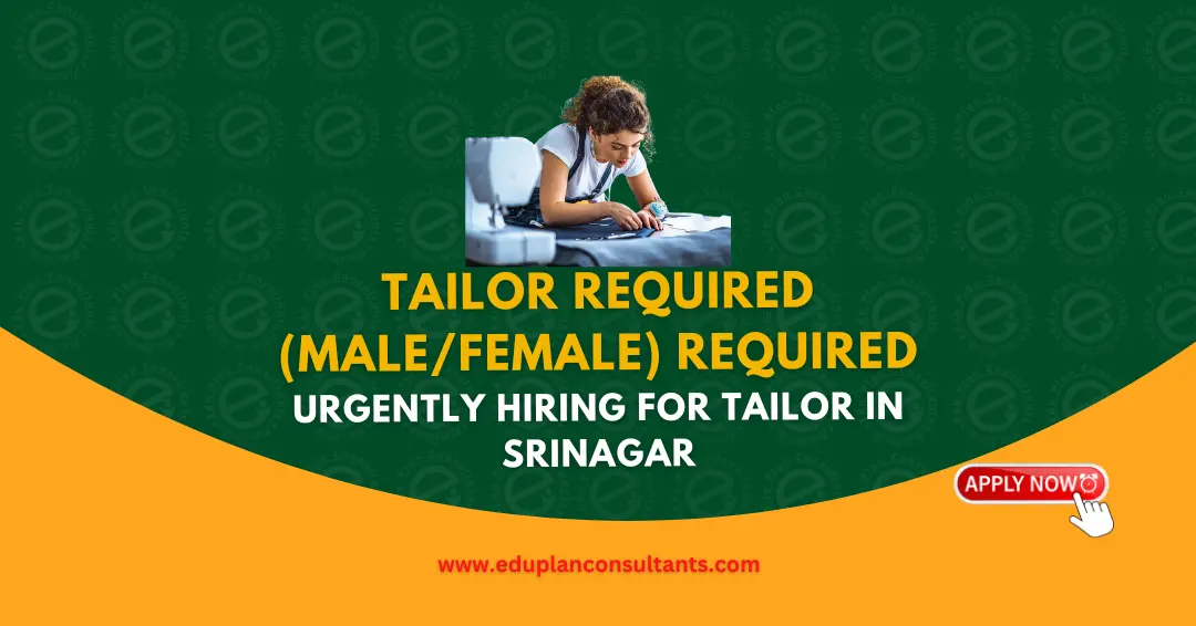 Edu Plan Consultants - Hiring Professional Tailors in Soura Srinagar | Full-Time Tailor Jobs (Male & Female)